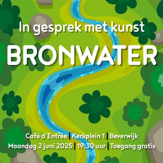 In gesprek met kunst, editie BRONWATER ma. 2 juni 2025