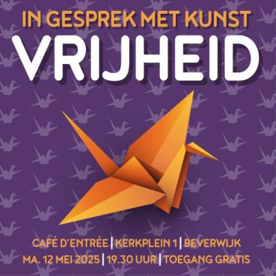 In gesprek met kunst, editie VRIJHEID ma. 12 mei 2025